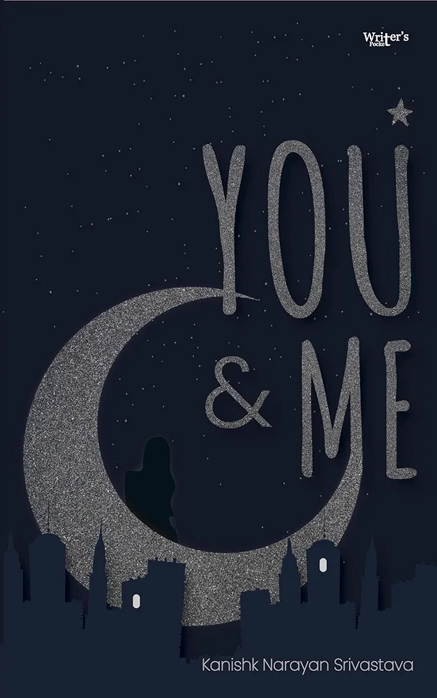 Poetry book ‘You and Me’ by Kanishk Narayan Srivastava Review